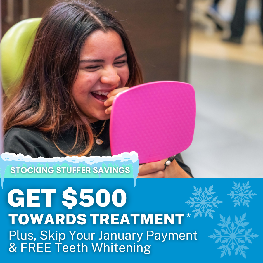 girl smiling with braces stocking stuffer savings, get $500 towards treatment plus skip your january payment and free teeth whitening